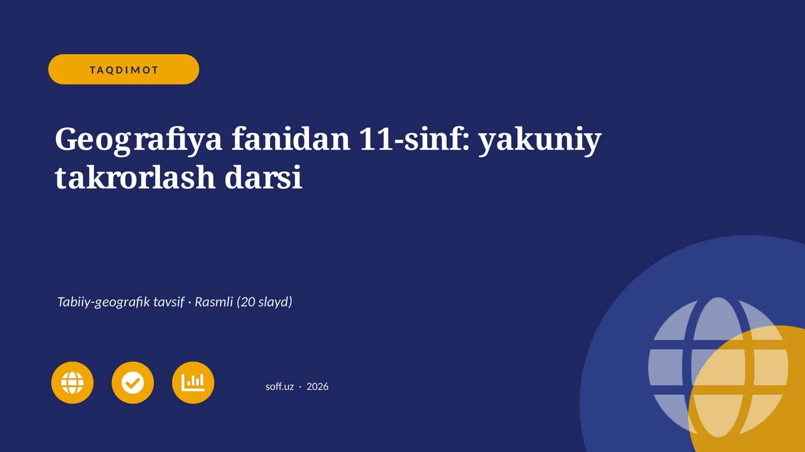 Geografiya fanidan 11-sinf: yakuniy takrorlash darsi