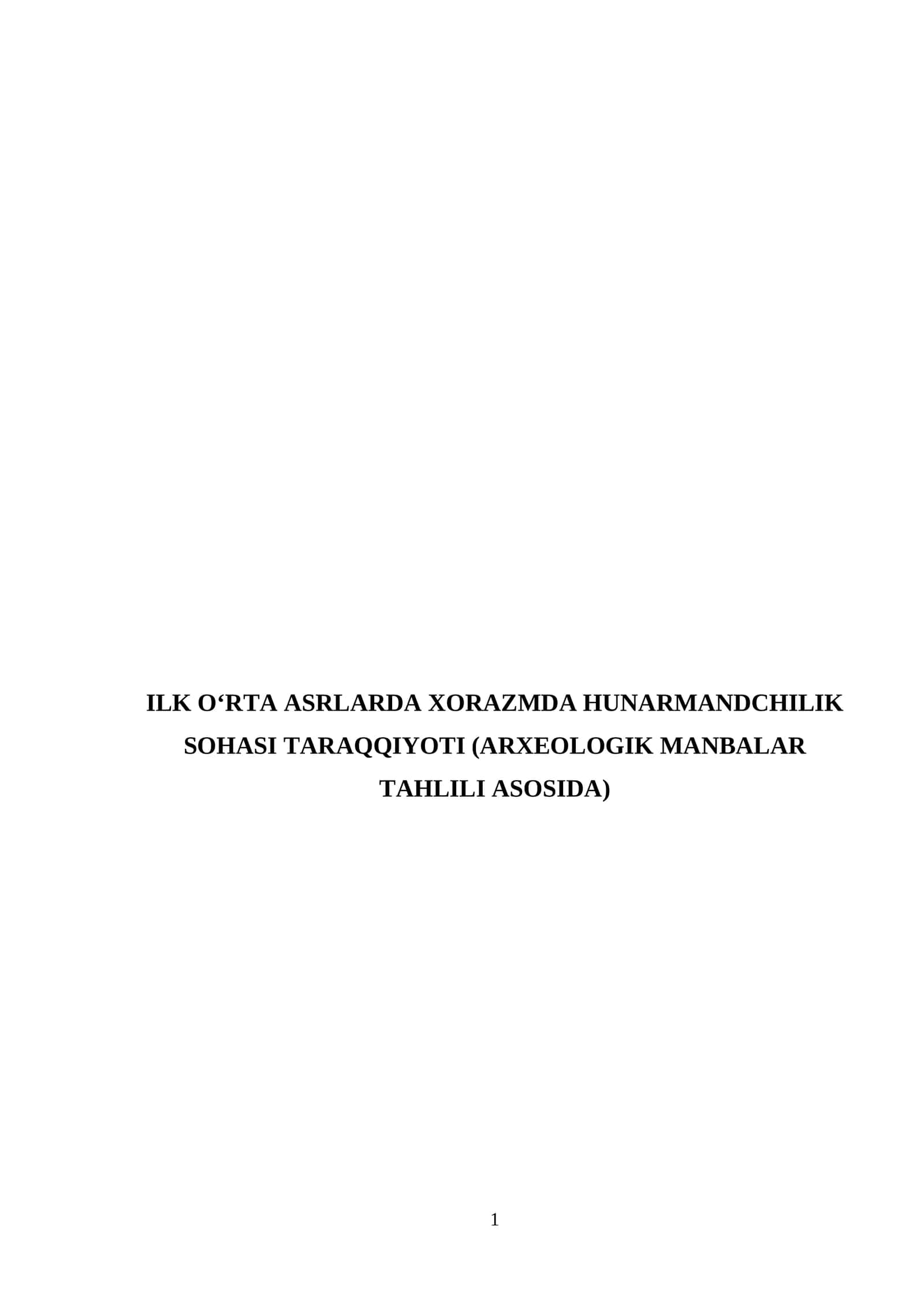 ILK O‘RTA ASRLARDA XORAZMDA HUNARMANDCHILIK SOHASI TARAQQIYOTI (ARXEOLOGIK MANBALAR TAHLILI ASOSIDA)