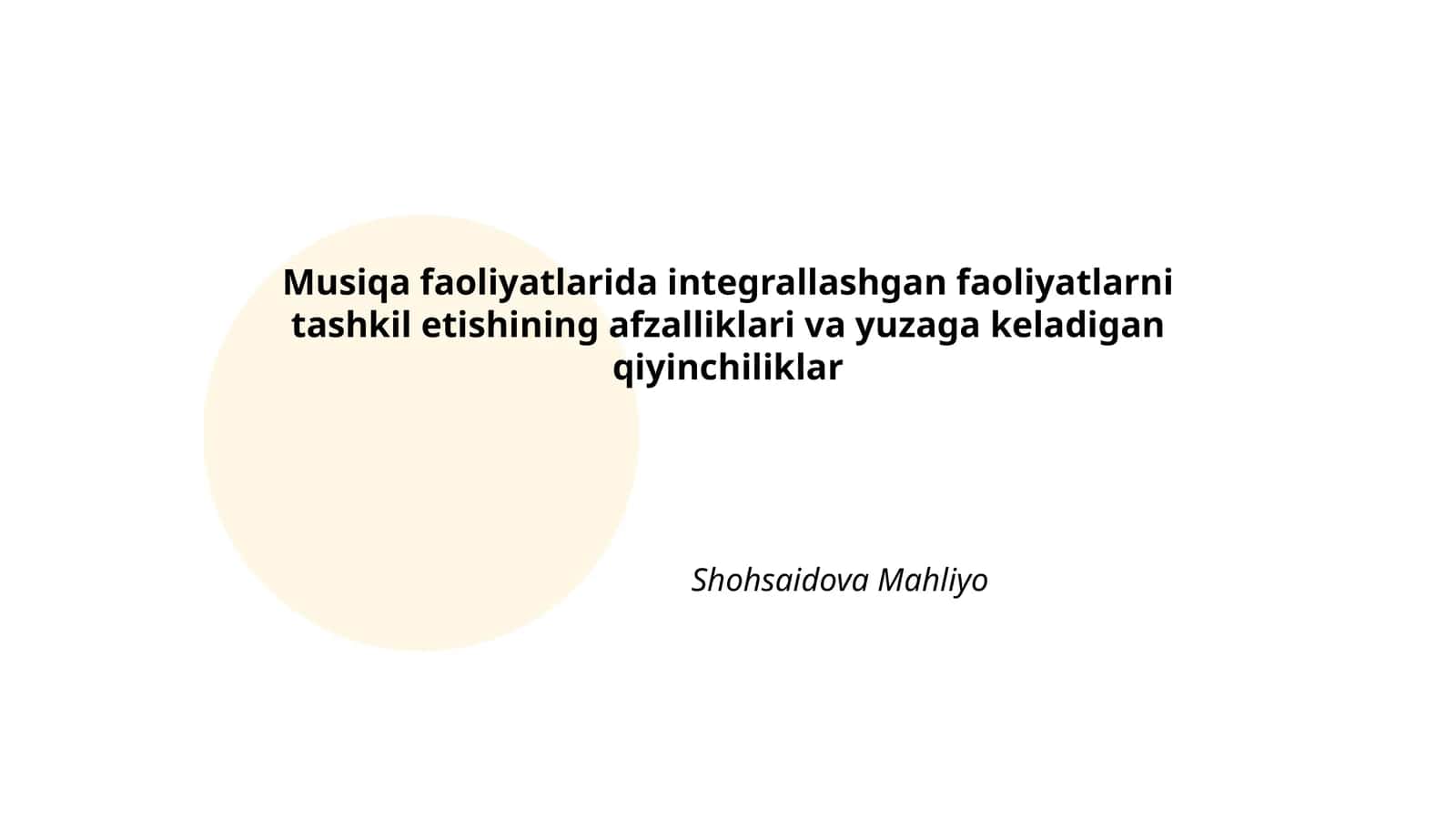 Musiqa faoliyatlarida integrallashgan faoliyatlarni tashkil etishining afzalliklari va yuzaga keladigan qiyinchiliklar