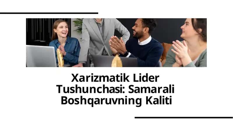 Xarizmatik Liderlik Tushunchasi