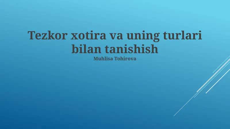 Tezkor xotira va uning turlari bilan tanishish