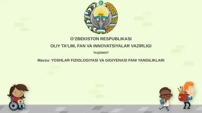 YOSHLAR FIZIOLOGIYASI VA GIGIYЕNАSI FANI YANGILIKLARI