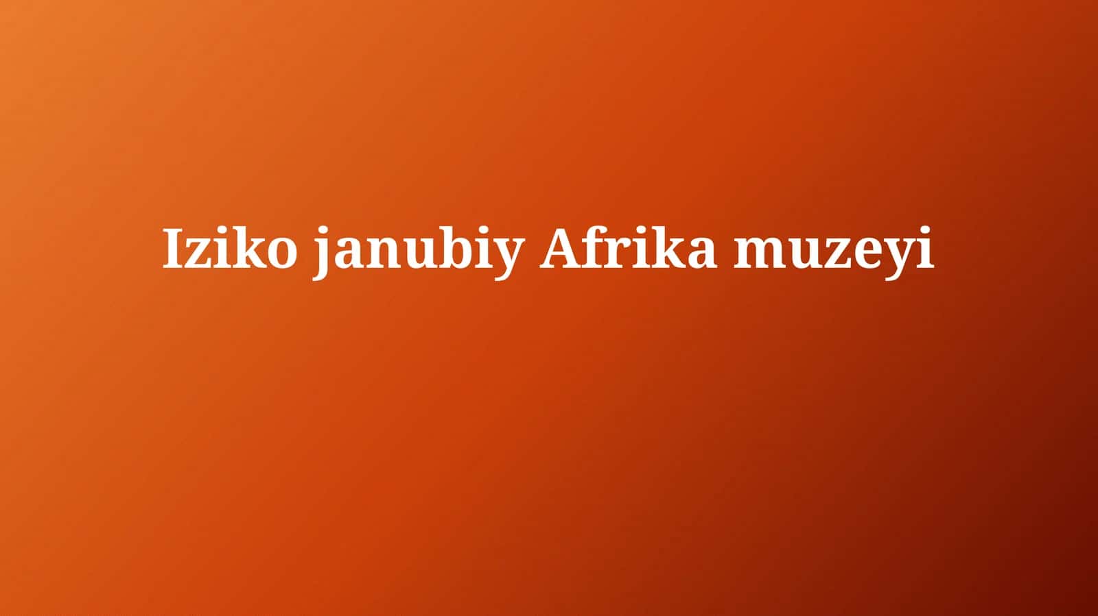 Iziko Janubiy Afrika muzeyi