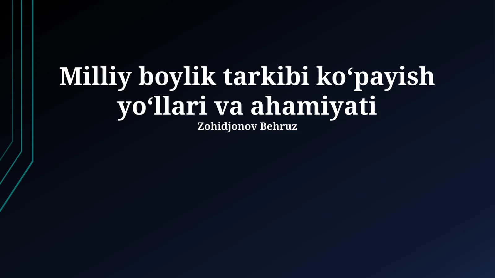 Milliy boylik tarkibi koʻpayish yoʻllari va ahamiyati