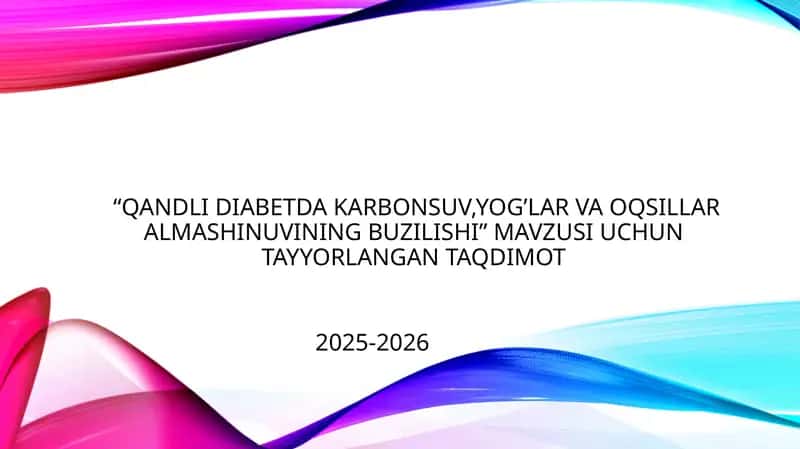 qandli diabetda oqsil uglevod yogʻ almashinuvining buzilishi