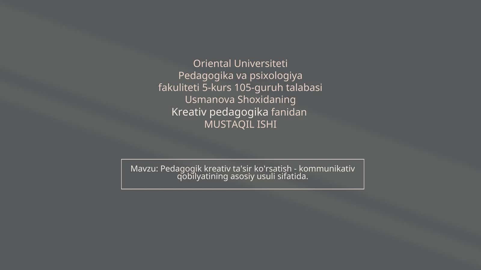 Pedagogik kreativ ta'sir ko'rsatish - kommunikativ qobilyatining asosiy usuli sifatida