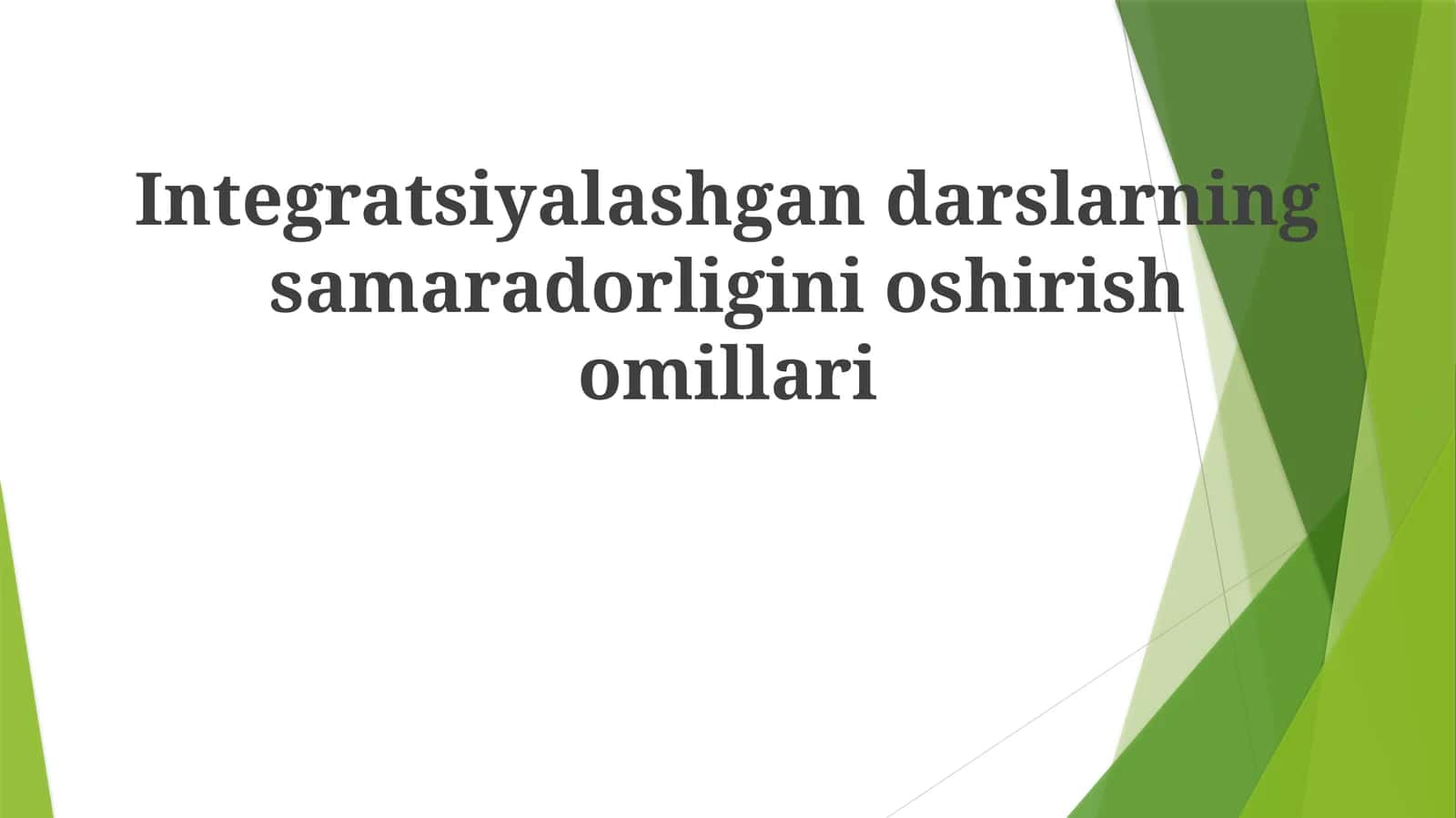 Integratsiyalashgandarslarningsamaradorliginioshirishomillari