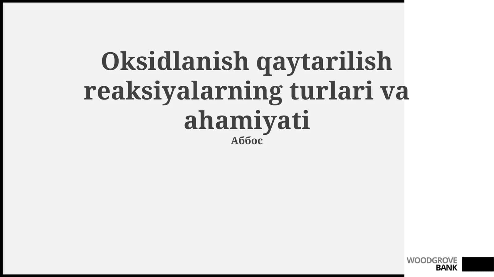 Oksidlanish-qaytarilish reaksiyalarning turlari va ahamiyati