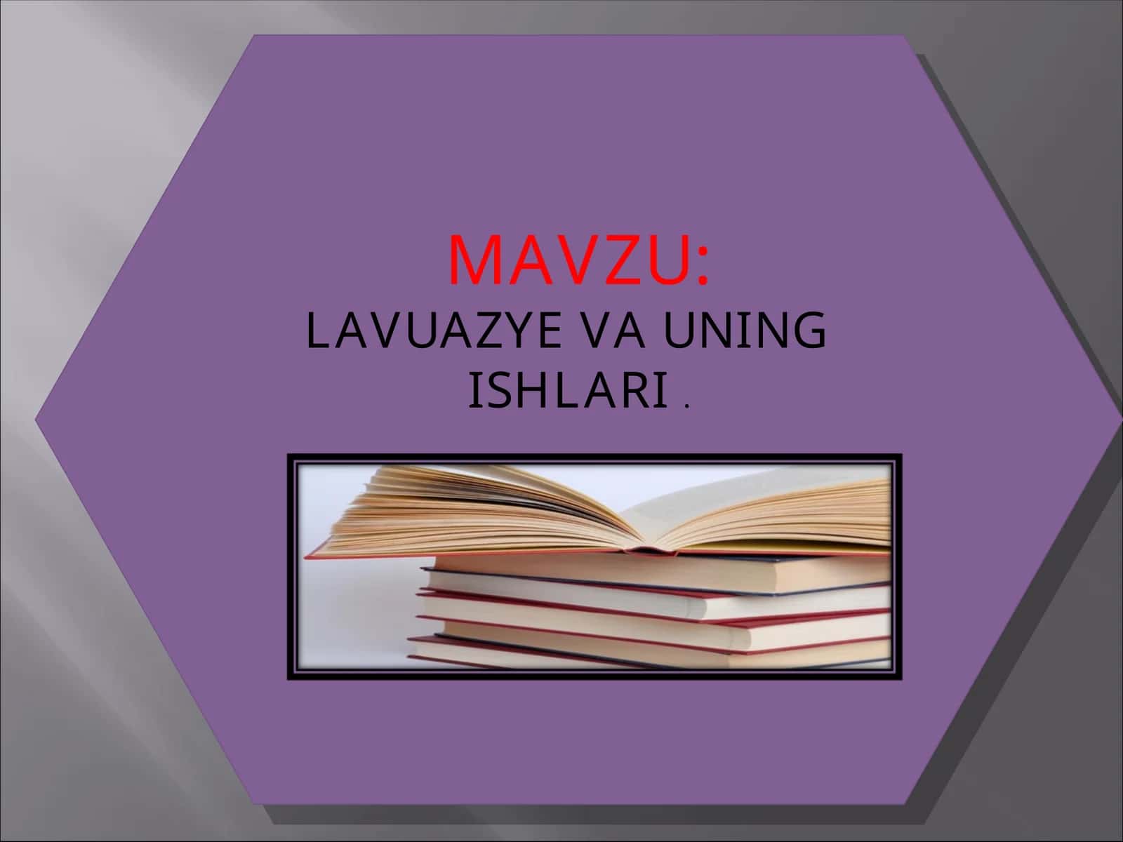 LAVUAZYE VA UNING ISHLARI