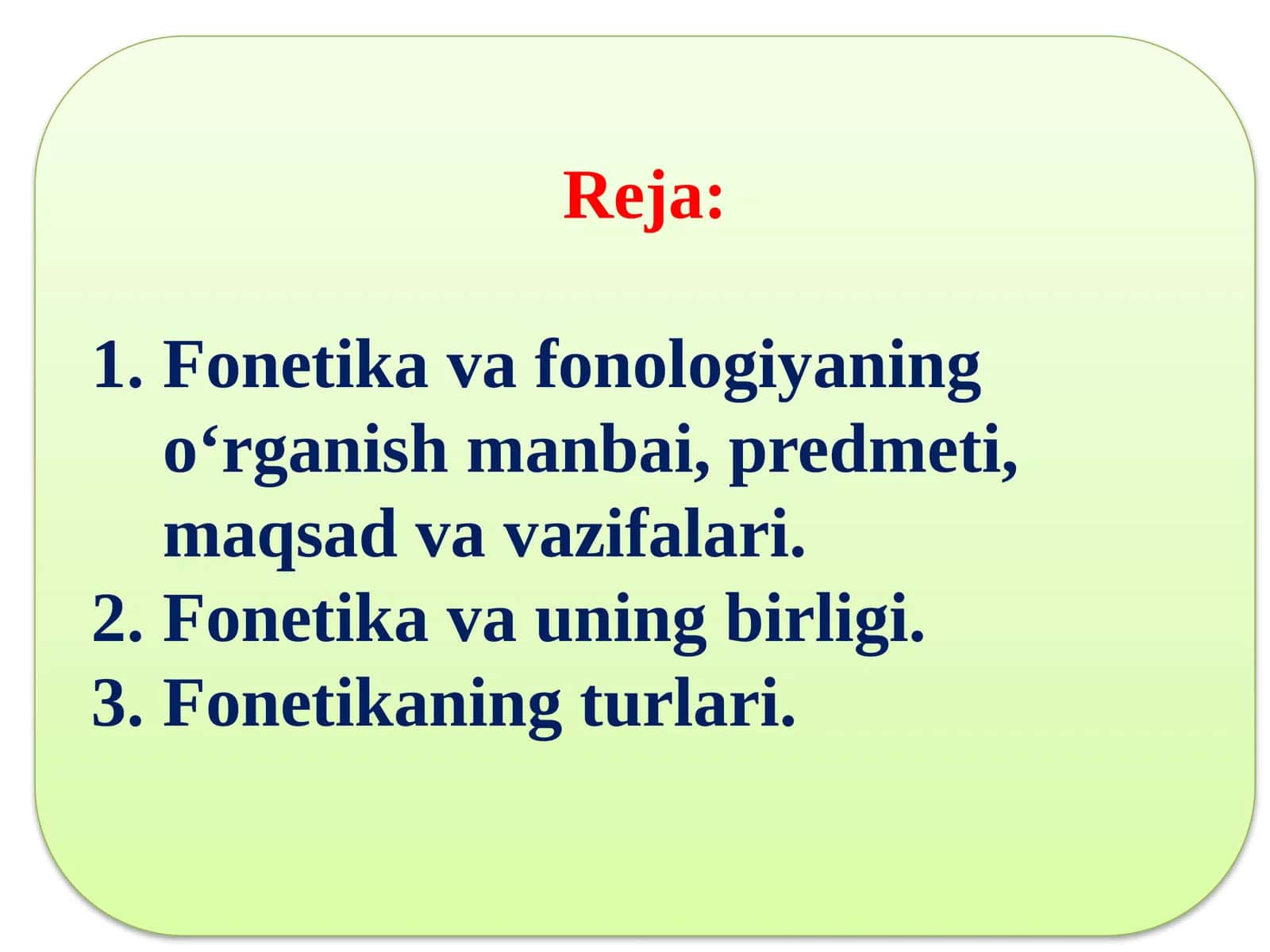 Fonetika va fonologiyaning o‘rganish manbai, predmeti, maqsad va vazifalari.