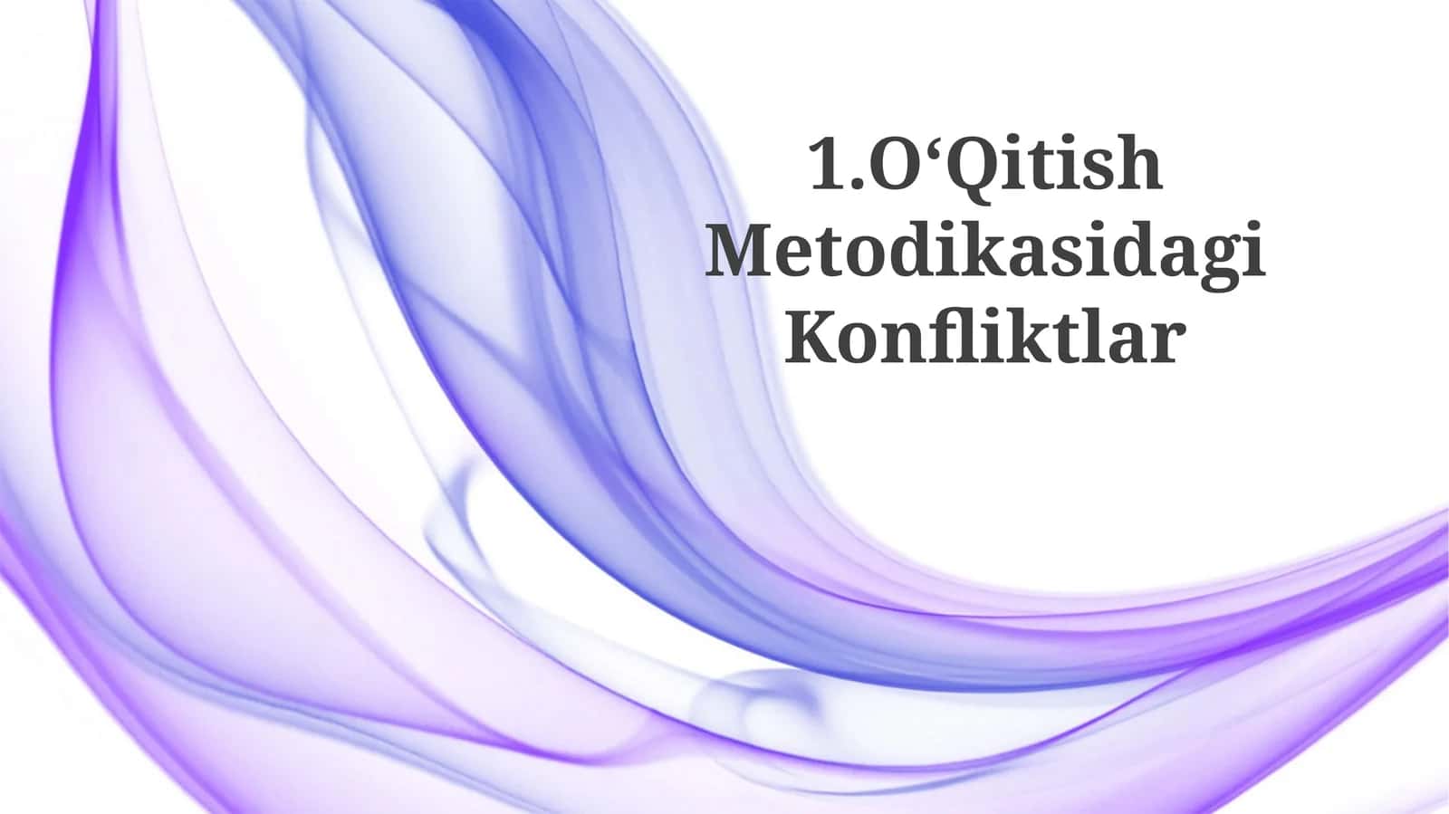 OʻQitish Metodikasidagi Konfliktlar