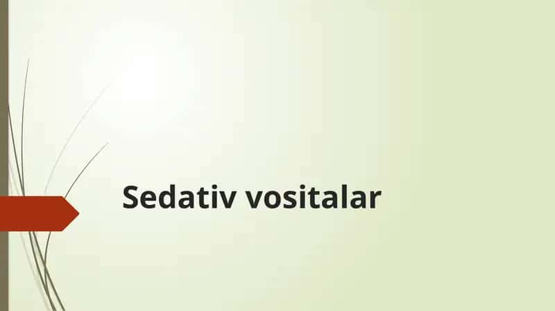 Sedativ vositalar