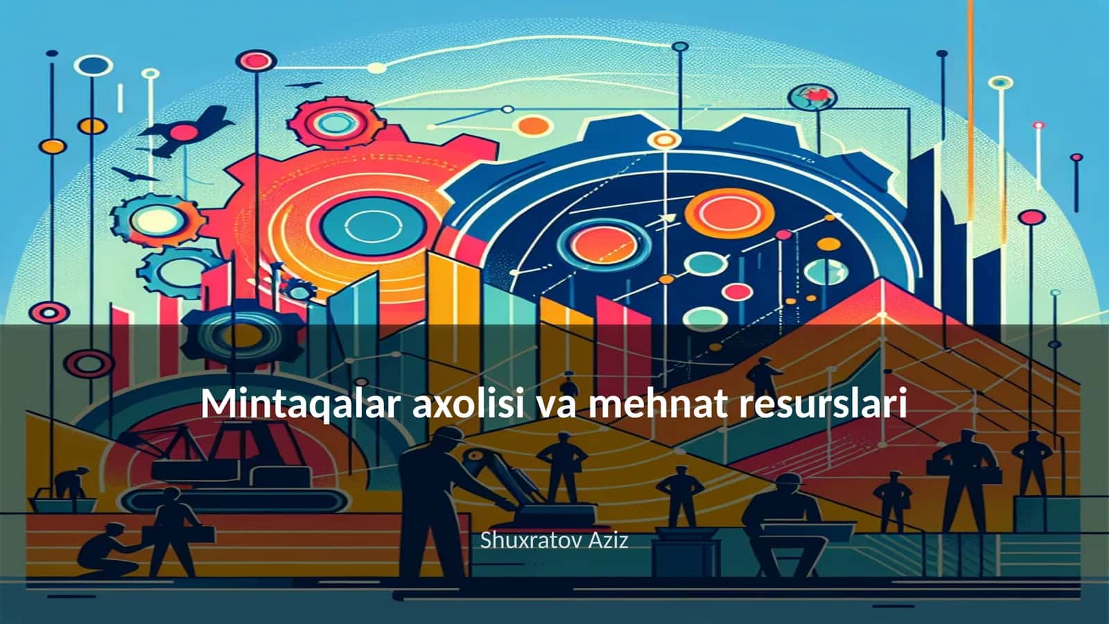 Mintaqalar axolisi va mehnat resurslari
