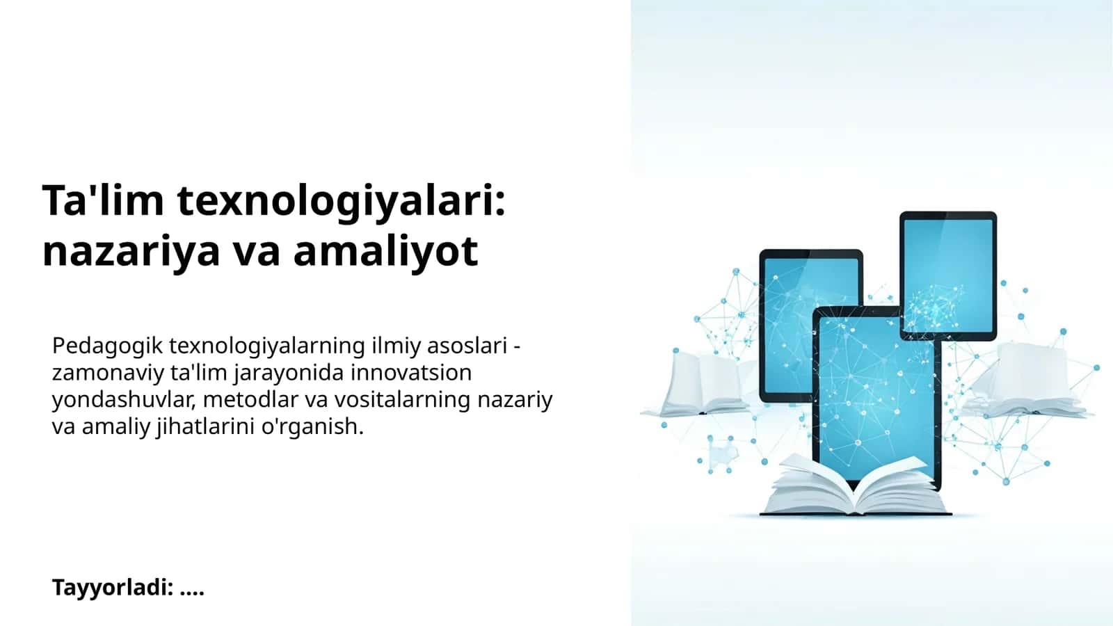 Pedagogik texnologiyalarning ilmiy asoslari
