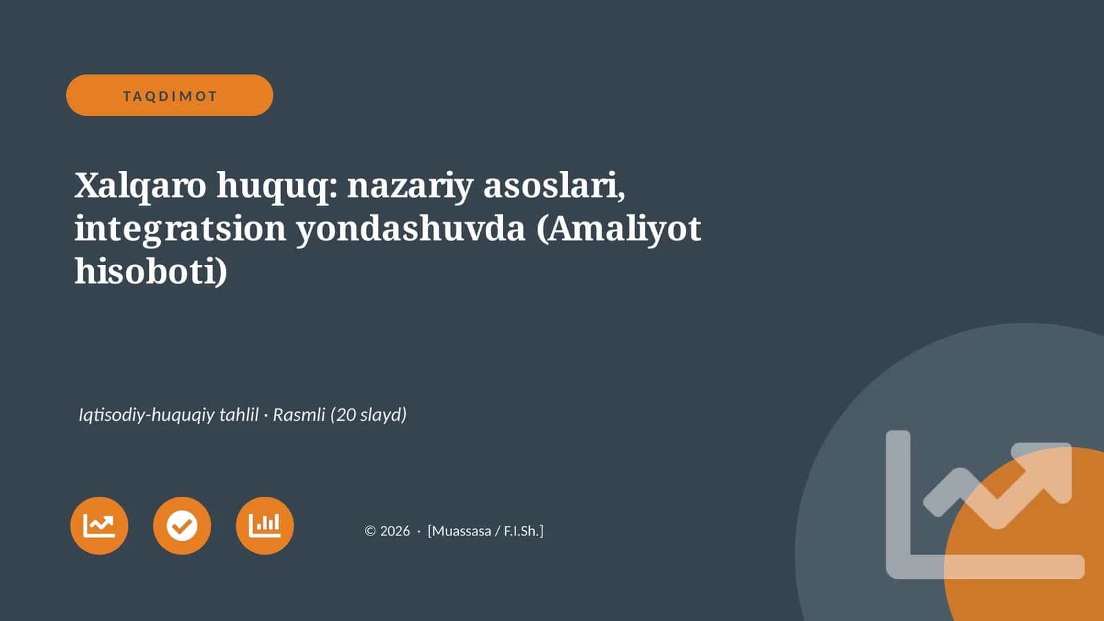 Xalqaro huquq: nazariy asoslari, integratsion yondashuvda (Amaliyot hisoboti)