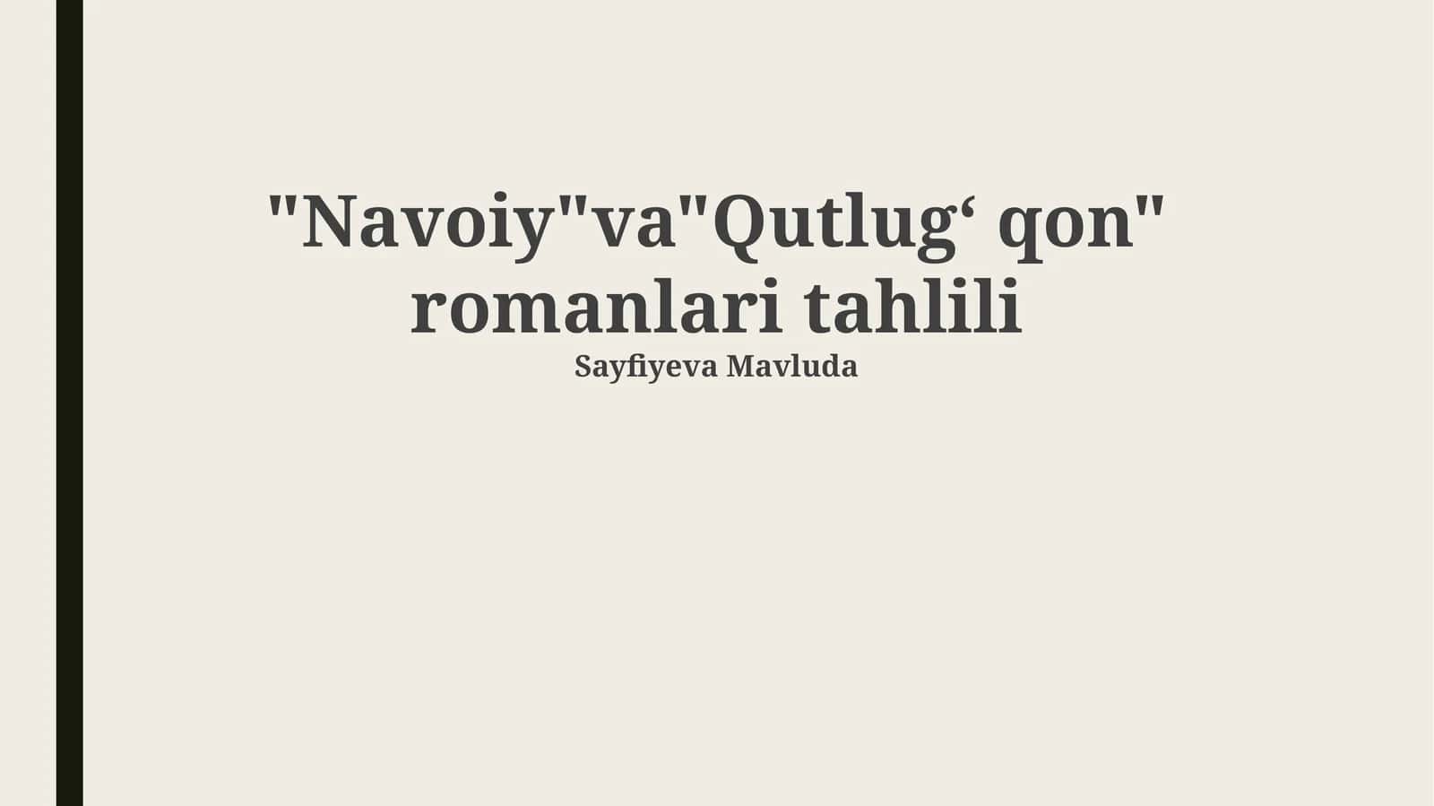 "Navoiy" va "Qutlugʻ qon" romanlari tahlili