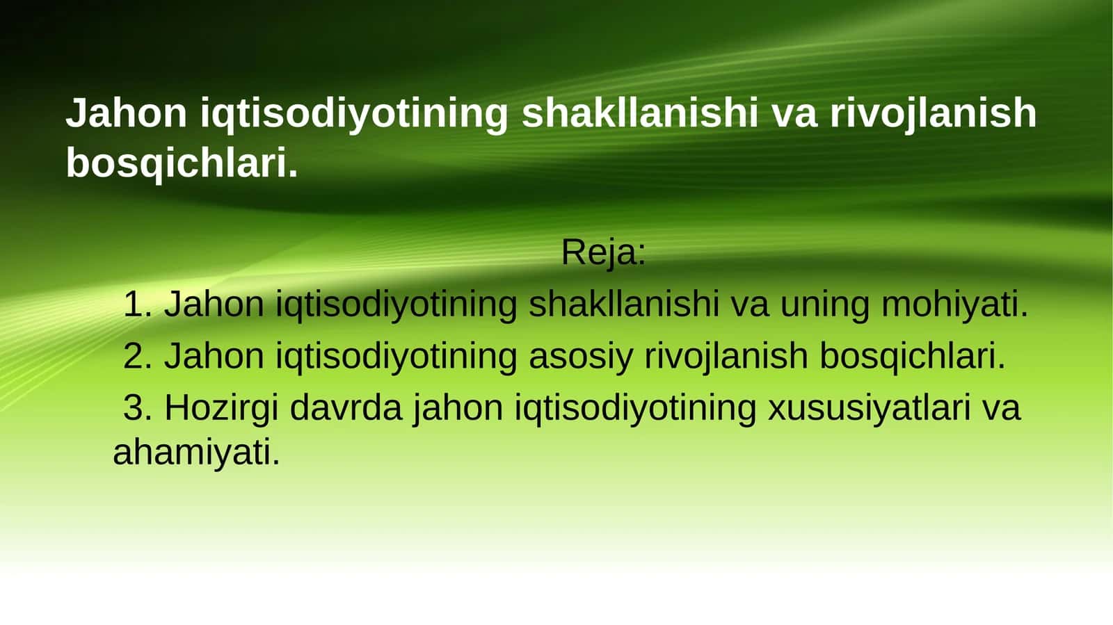 Jahon iqtisodiyotining shakllanishi va rivojlanish bosqichlari.