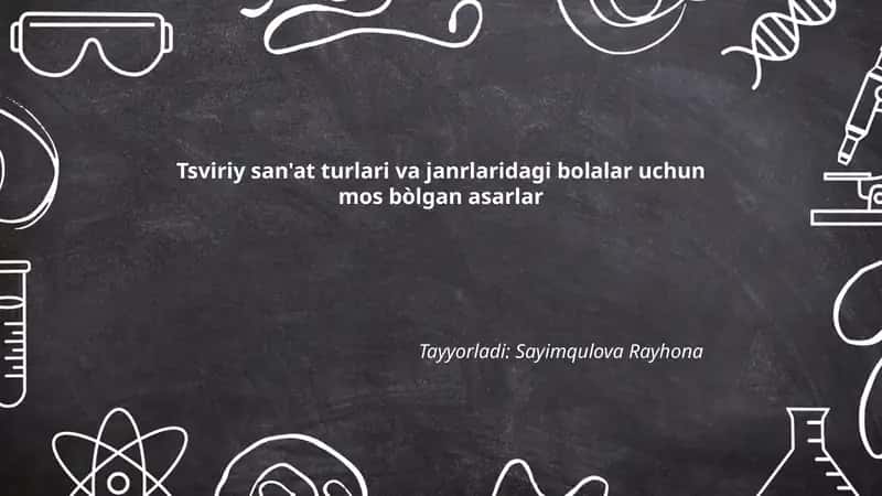 Tsviriy san'at turlari va janrlaridagi bolalar uchun mos bòlgan asarlar