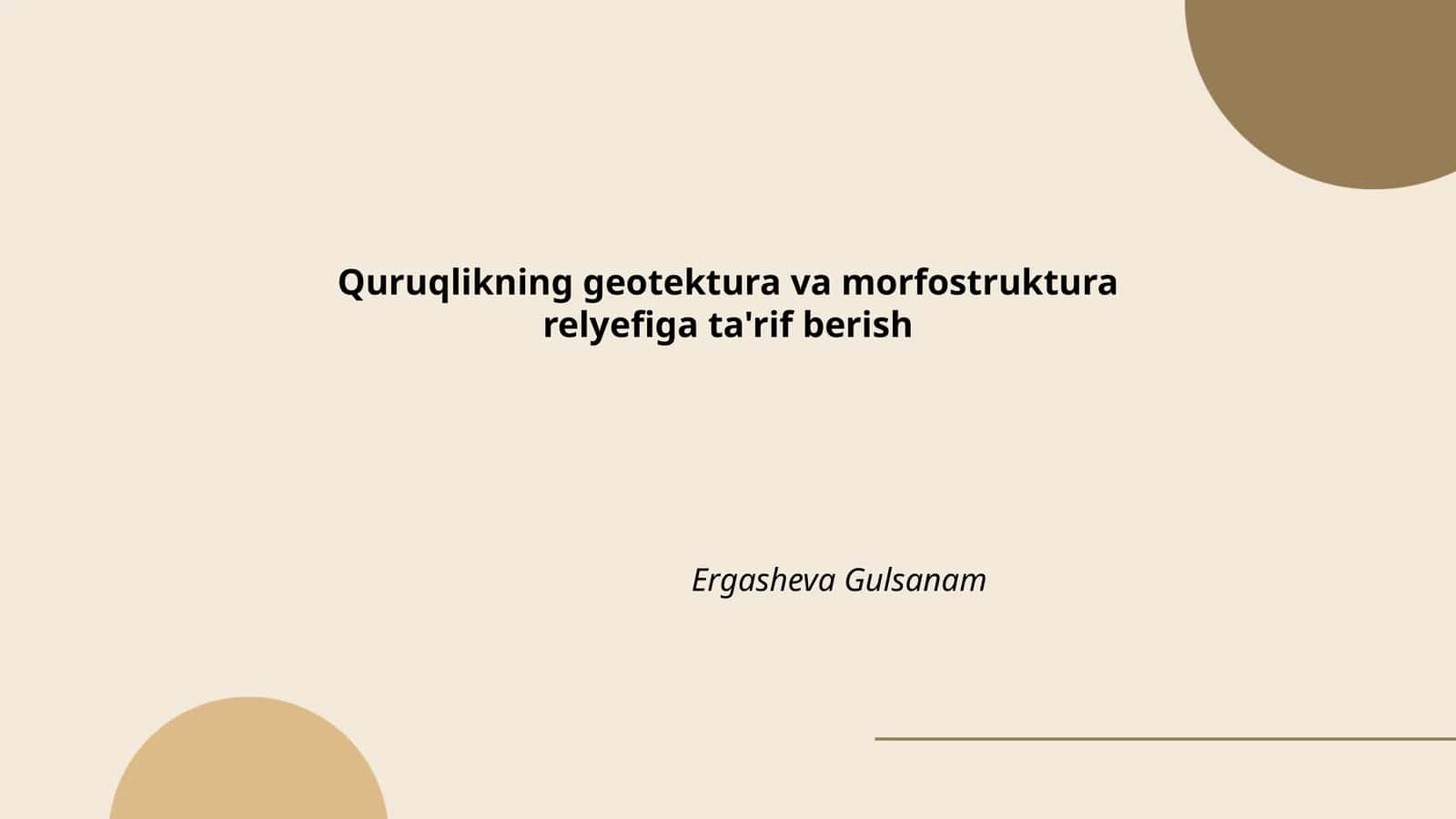 Quruqlikning geotektura va morfostruktura relyefiga ta'rif berish