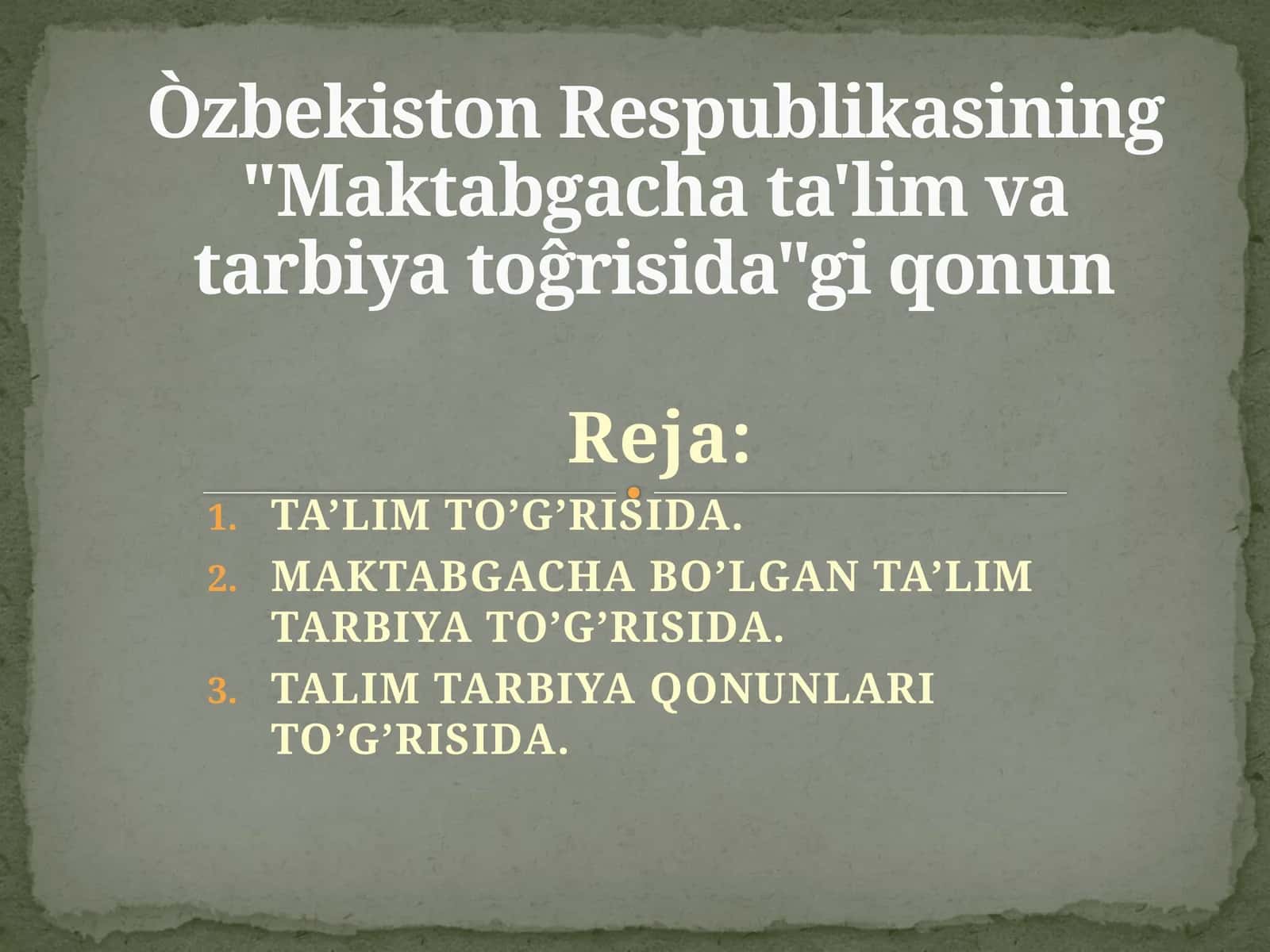 O'zbekiston Respublikasining "Maktabgacha ta'lim va tarbiya toĝrisida"gi qonun