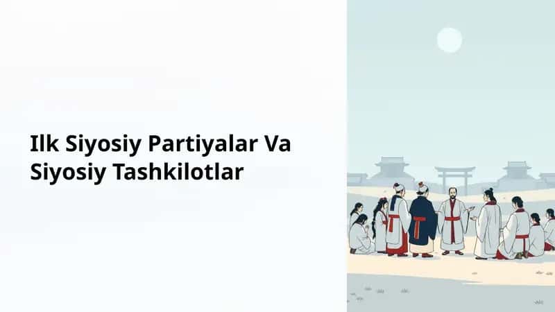 Ilk Siyosiy Partiyalar Va Siyosiy Tashkilotlar