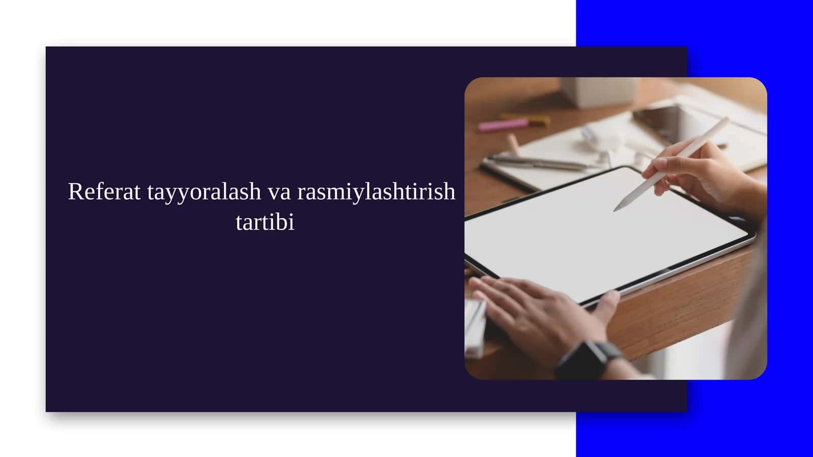 Referat tayyorlash va rasmiylashtirish tartibi