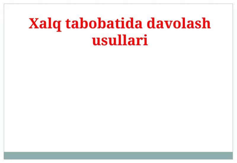 Xalqtabobatida davolash usullari