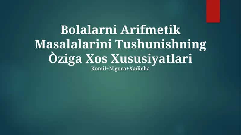 Bolalarni Arifmetik Masalalarini Tushunishning Òziga Xos Xususiyatlari