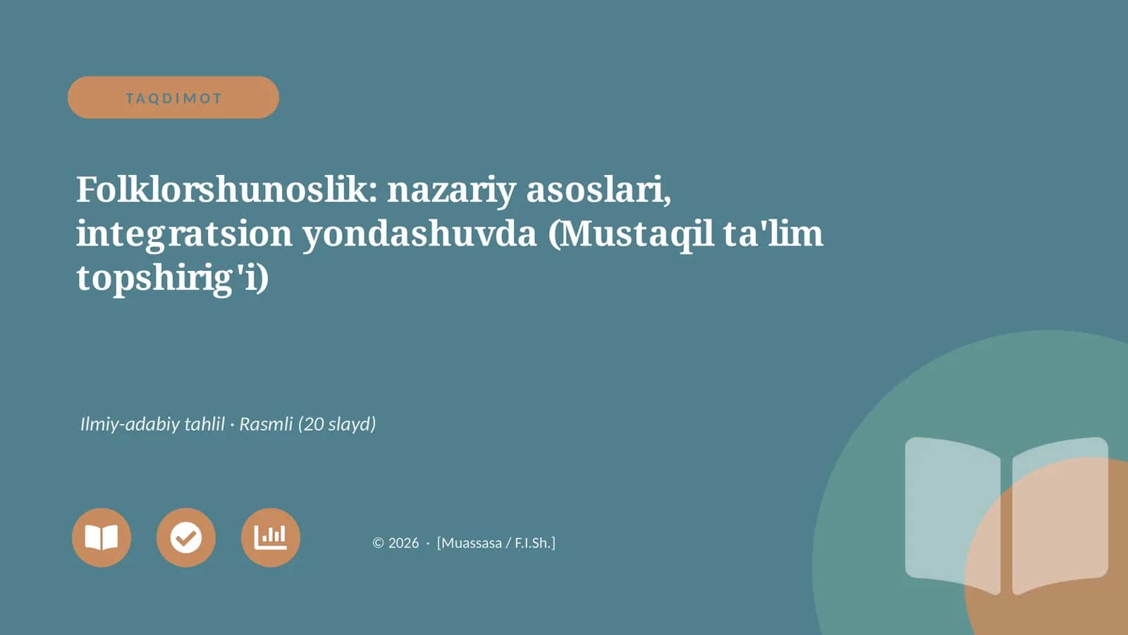 Folklorshunoslik: nazariy asoslari, integratsion yondashuvda (Mustaqil ta'lim topshirig'i)