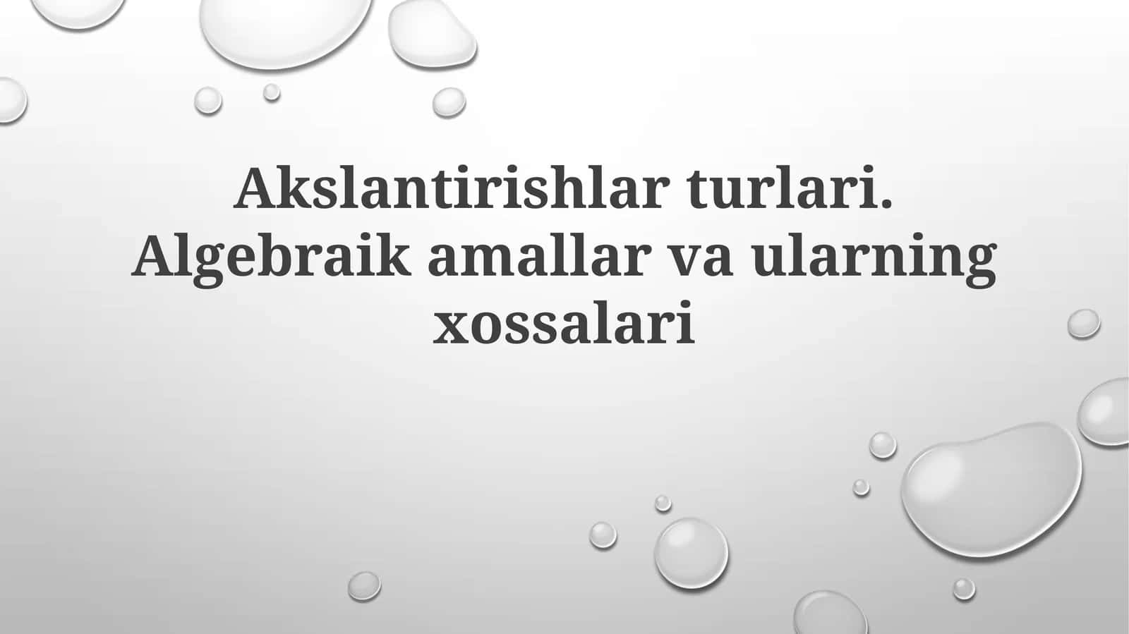 Algebraik amallar va ularning xossalari