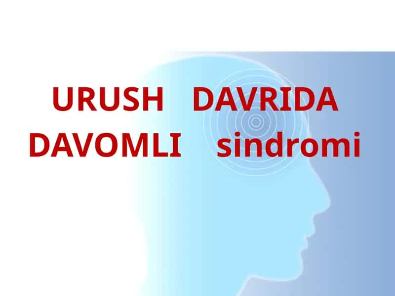 URUSH   DAVRIDA  DAVOMLI    sindromi