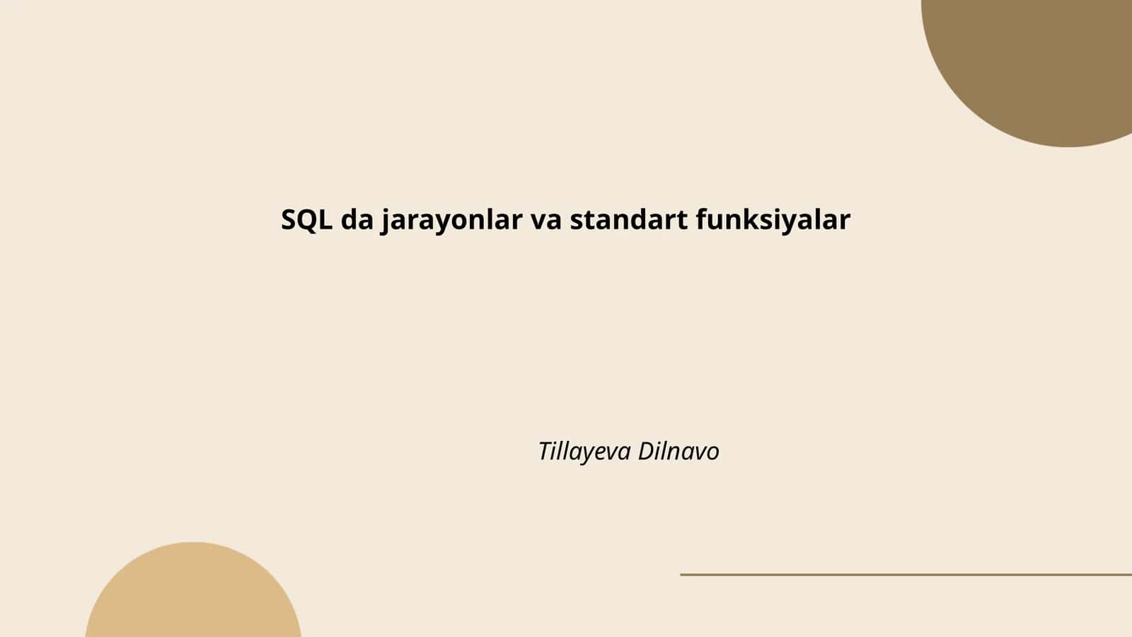 SQL da jarayonlar va standart funksiyalar
