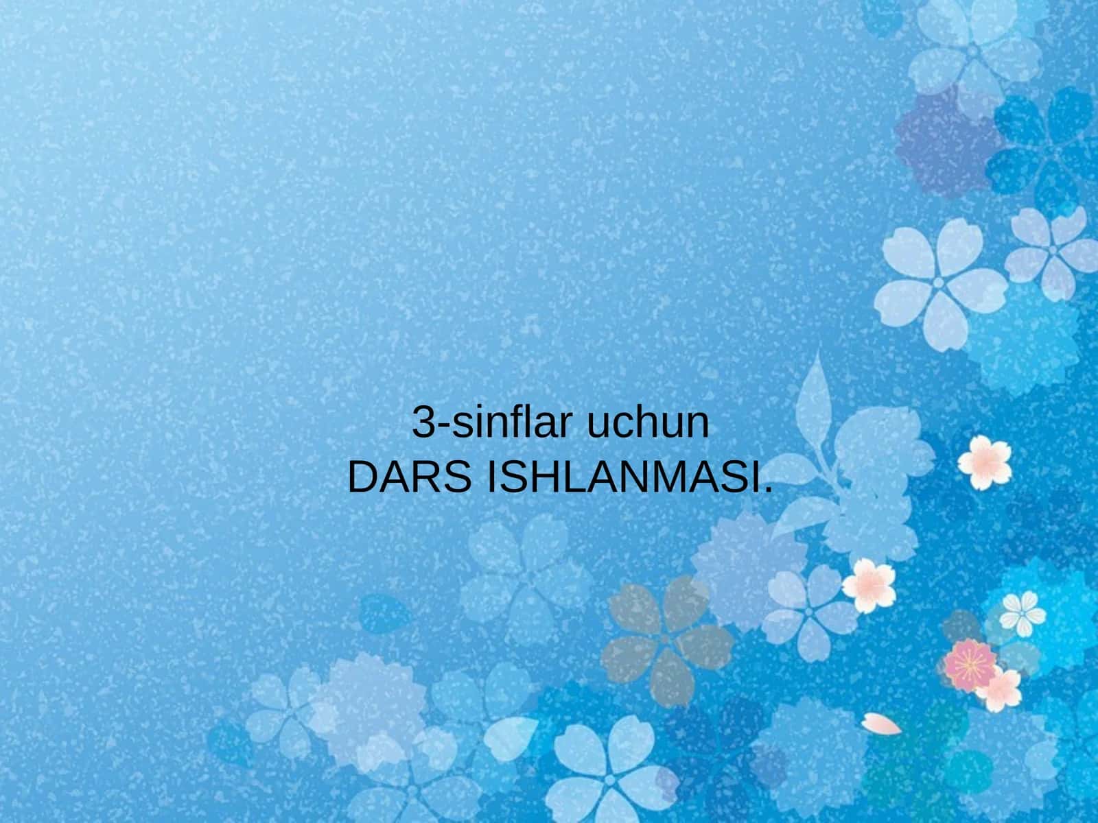 3-sinflar uchun DARS ISHLANMASI