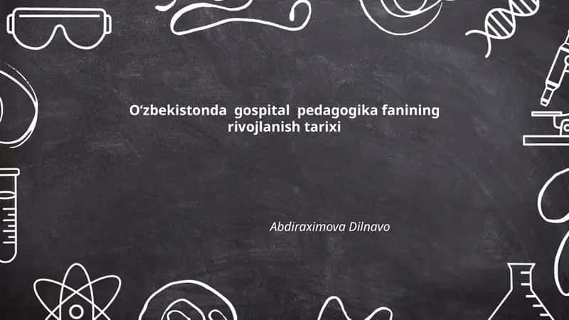 Gospital pedagogika fanining rivojlanish tarixi