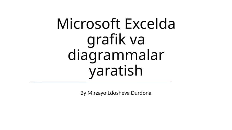 Microsoft Excellda grafik va diagrammalar yaratish