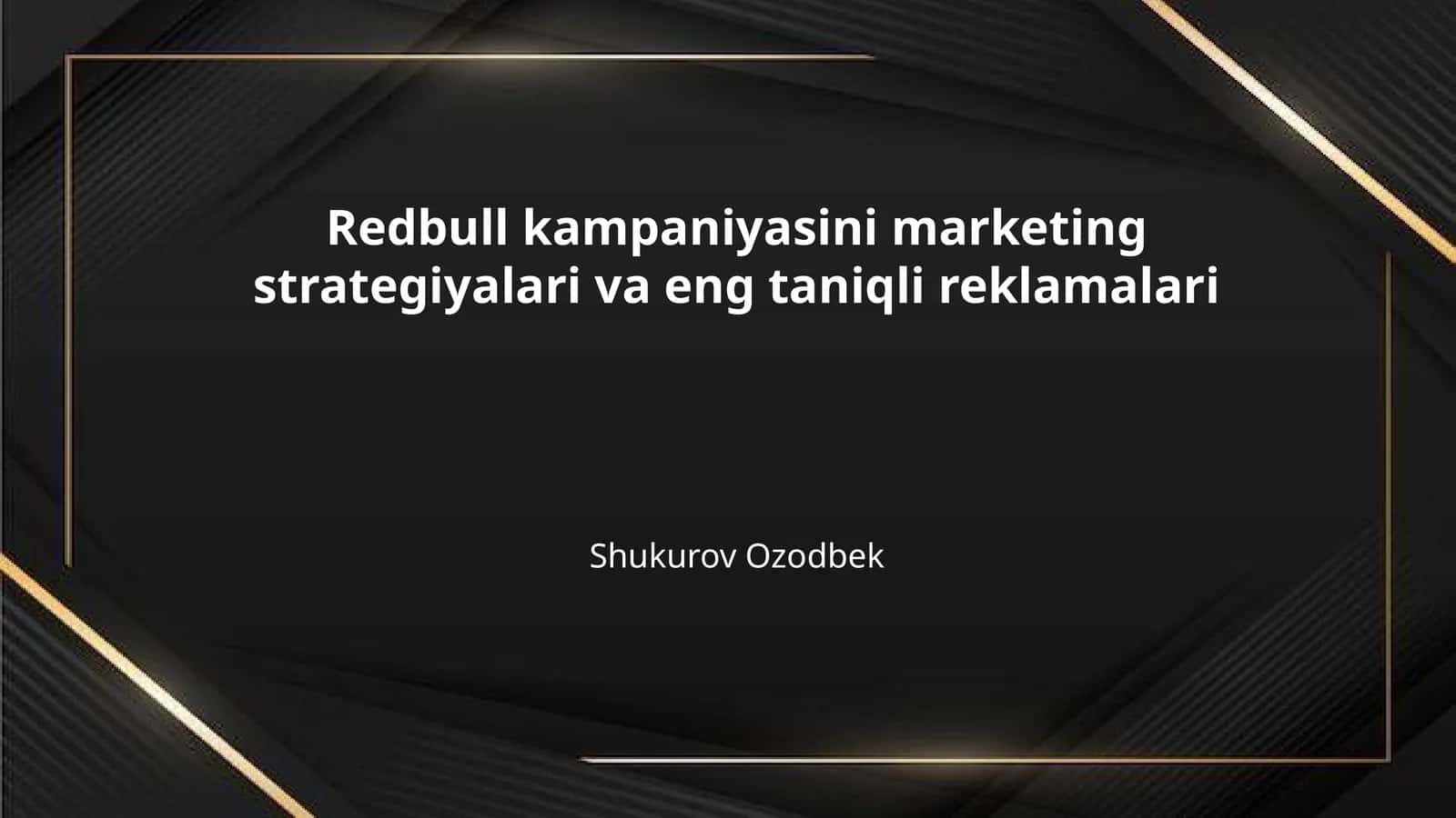 Redbull kampaniyasini marketing strategiyalari va eng taniqli reklamalari