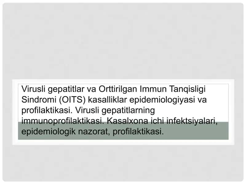 Virusli gepatitlar va OITS kasalliklar epidemiologiyasi va profilaktikasi