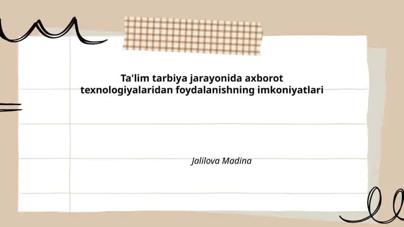 Ta'lim tarbiya jarayonida axborot texnologiyalaridan foydalanishning imkoniyatlari