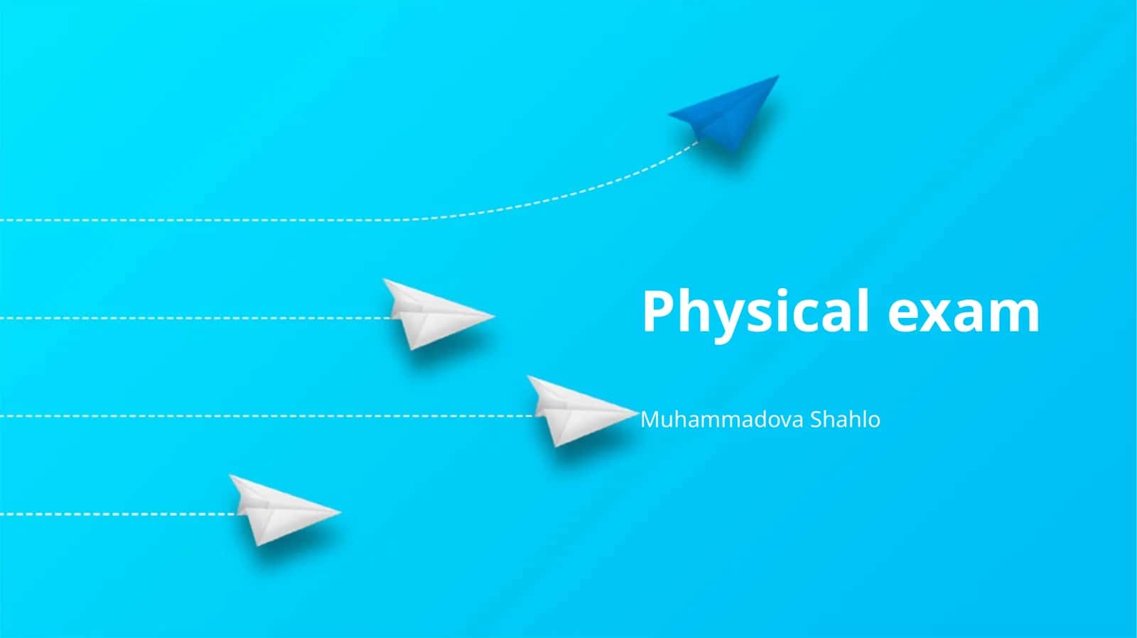 Physical exam
