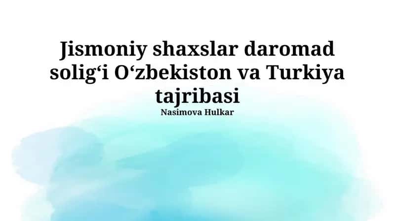 Jismoniy shaxslar daromad soligʻi Oʻzbekiston va Turkiya tajribasi