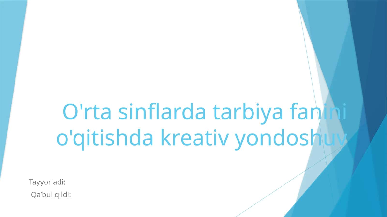O'rtasinflarda tarbiya fanini o'qitishdagi kreativ yondoshuv