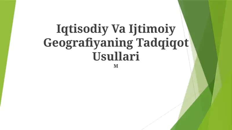 Iqtisodiy Va Ijtimoiy Geografiyaning Tadqiqot Usullari