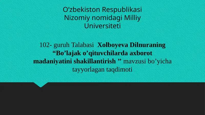 Bo’lajak o’qituvchilarda axborot madaniyatini shakillantirish