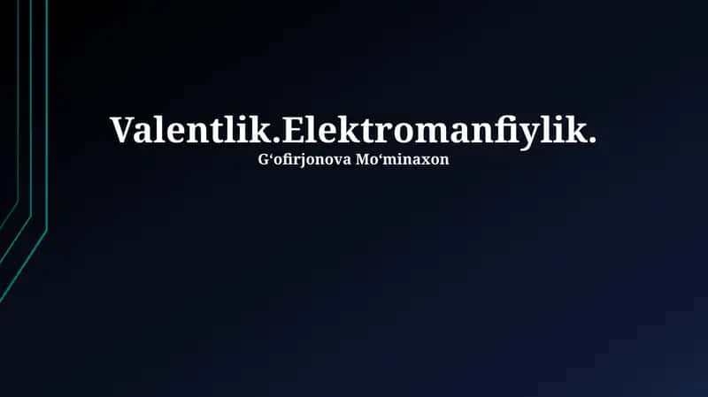 Valentlik va Elektromanfiylik