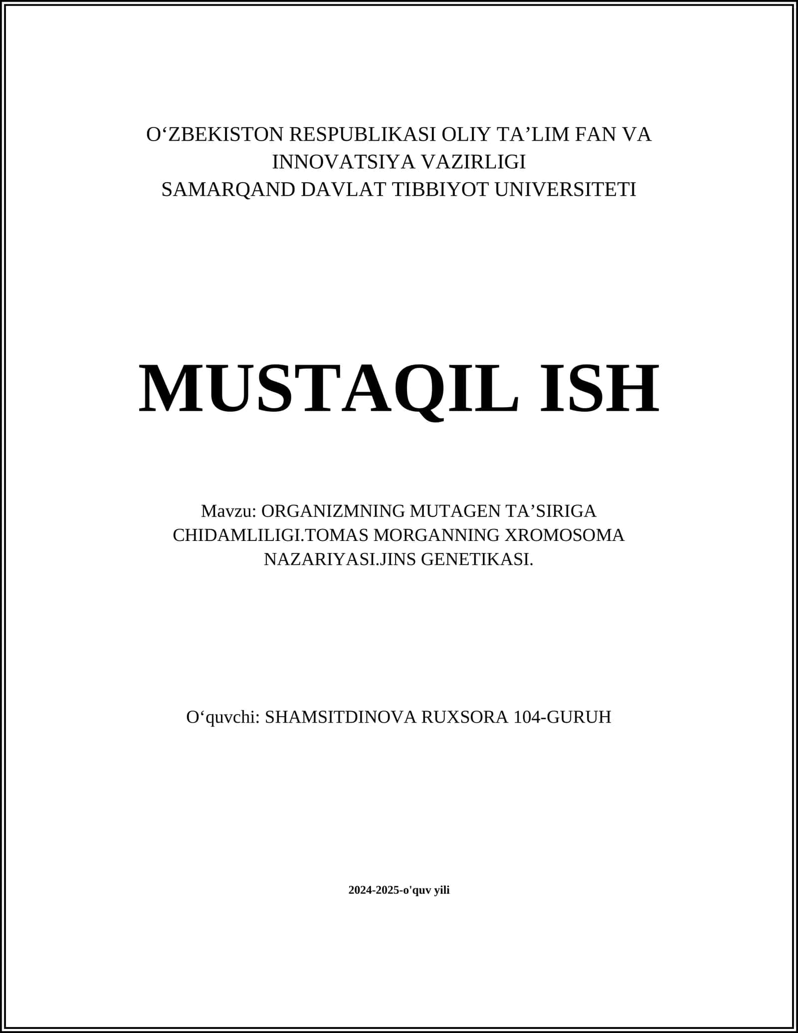 ORGANIZMNING MUTAGEN TAʼSIRIGA CHIDAMLILIGI.TOMAS MORGANNING XROMOSOMA NAZARIYASI.JINS GENETIKASI