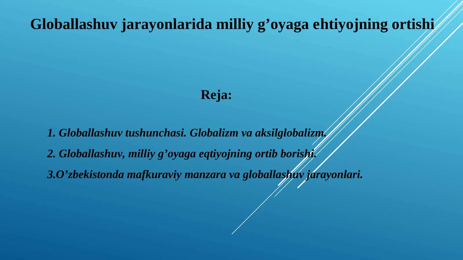 Globallashuv jarayonlarida milliy g’oyaga ehtiyojning ortishi