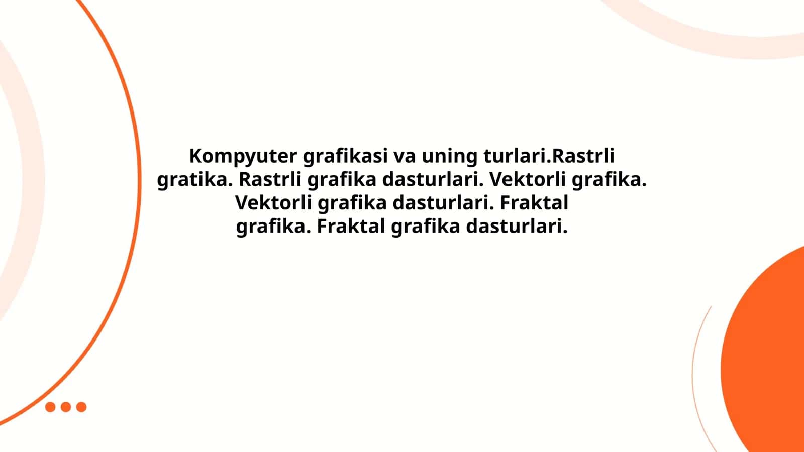 Kompyuter grafikasi va uning turlari