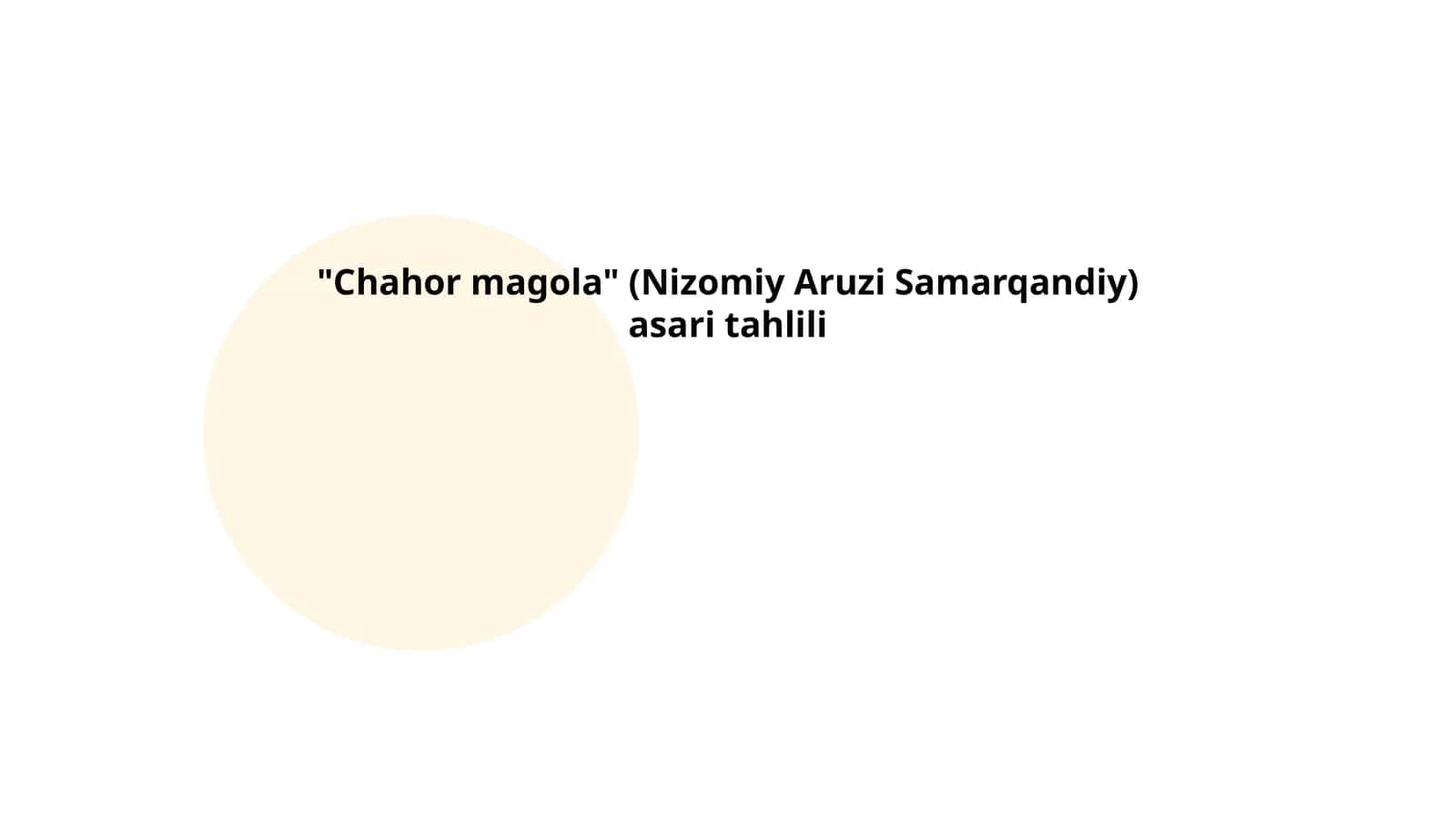 "Chahor magola" (Nizomiy Aruzi Samarqandiy) asari tahlili