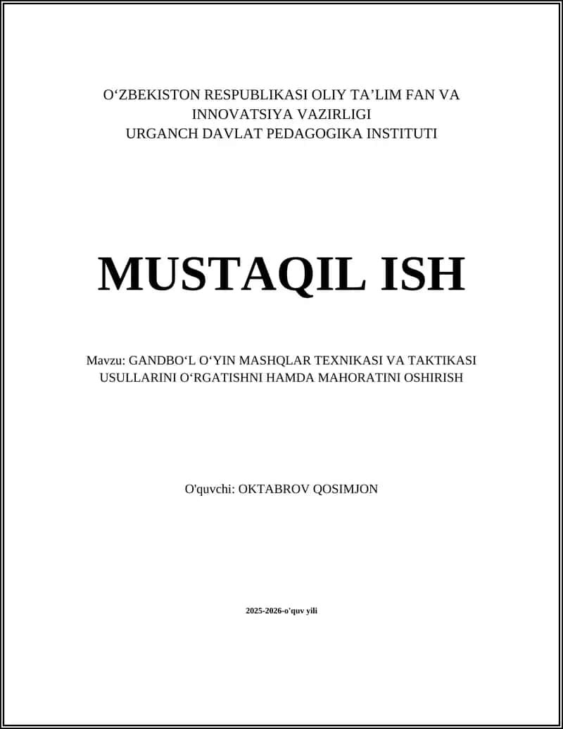 GANDBOʻL OʻYIN MASHQLAR TEXNIKASI VA TAKTIKASI USULLARINI OʻRGATISHNI HAMDA MAHORATINI OSHIRISH