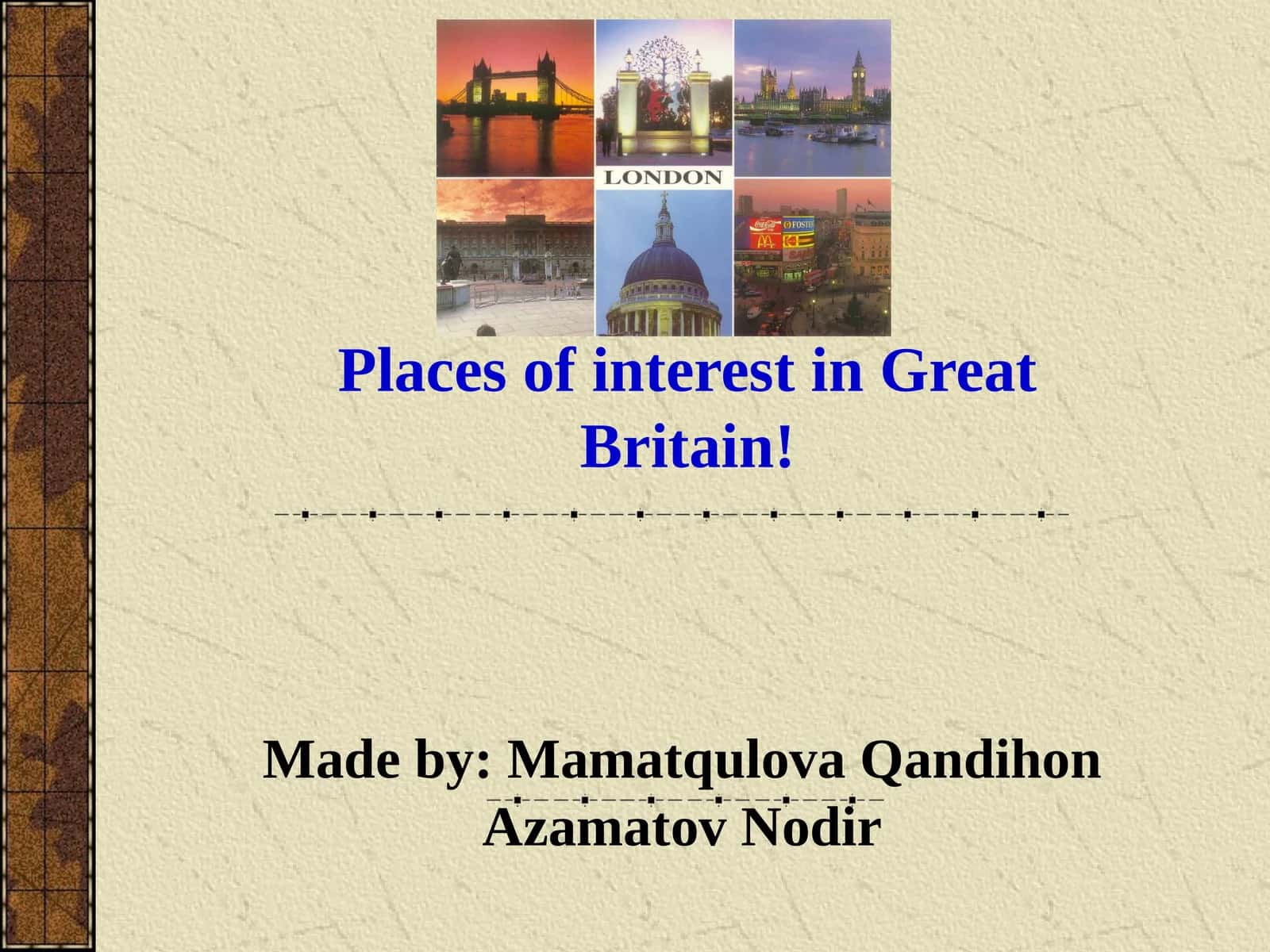 Mavzu: Buyuk Britaniyada qiziqarli joylar